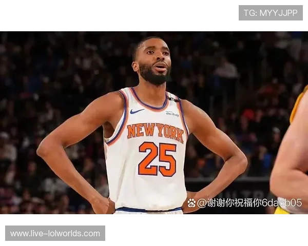 米卡尔·布里奇斯30分闪耀尼克斯，唐斯22篮板统治内线